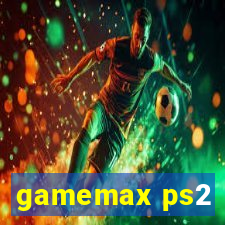 gamemax ps2